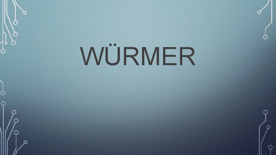 WÜRMER 