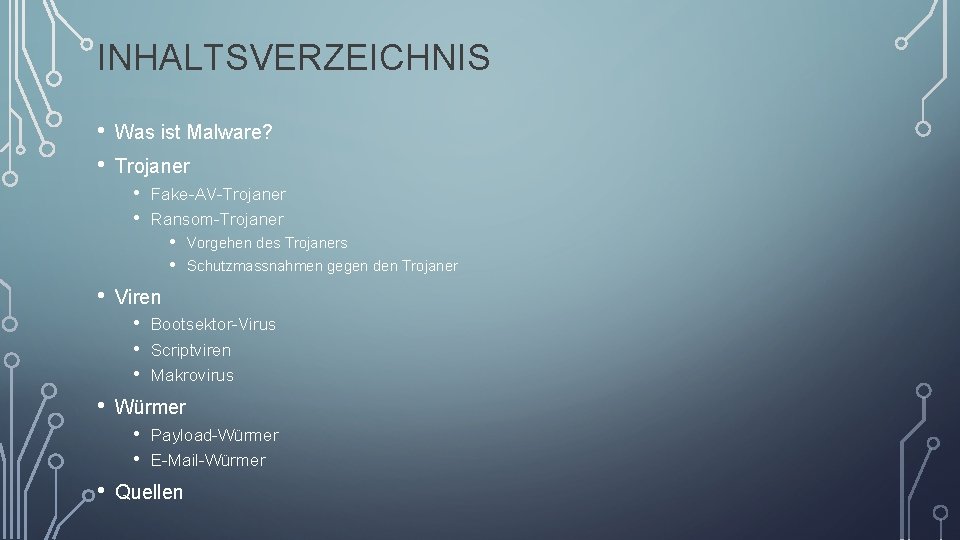 INHALTSVERZEICHNIS • • Was ist Malware? Trojaner • • Fake-AV-Trojaner Ransom-Trojaner • • •