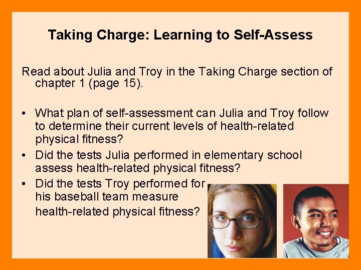Taking Charge: Learning to Self-Assess Read about Julia and Troy in the Taking Charge