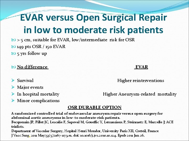 EVAR versus Open Surgical Repair in low to moderate risk patients > 5 cm,