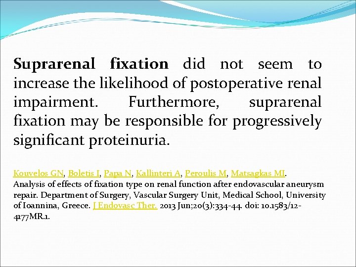 Suprarenal fixation did not seem to increase the likelihood of postoperative renal impairment. Furthermore,