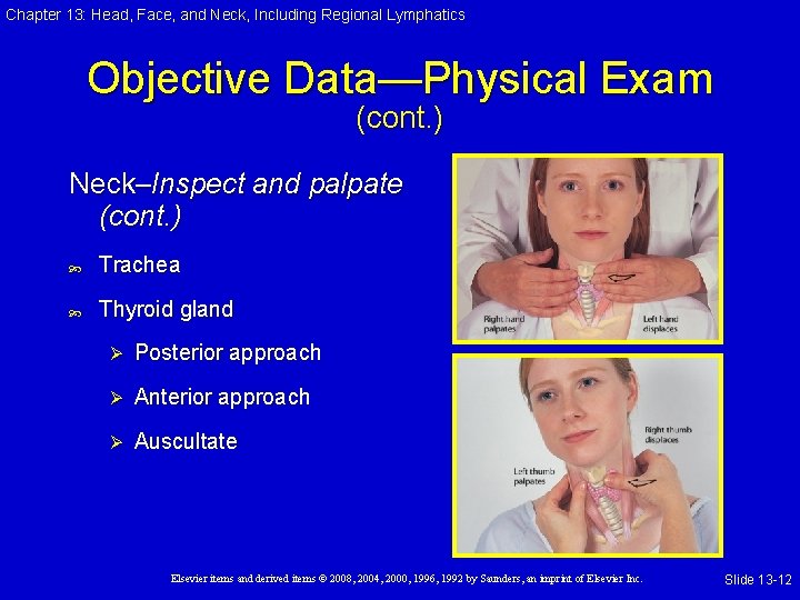 Chapter 13: Head, Face, and Neck, Including Regional Lymphatics Objective Data—Physical Exam (cont. )