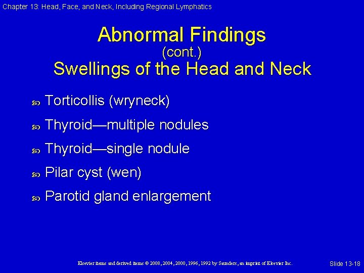 Chapter 13: Head, Face, and Neck, Including Regional Lymphatics Abnormal Findings (cont. ) Swellings