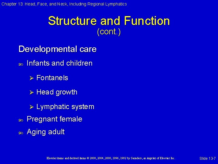 Chapter 13: Head, Face, and Neck, Including Regional Lymphatics Structure and Function (cont. )