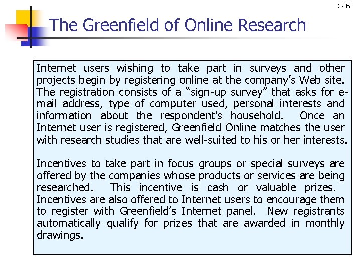 3 -35 The Greenfield of Online Research Internet users wishing to take part in