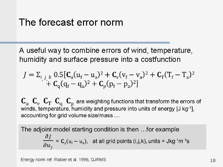 The forecast error norm A useful way to combine errors of wind, temperature, humidity