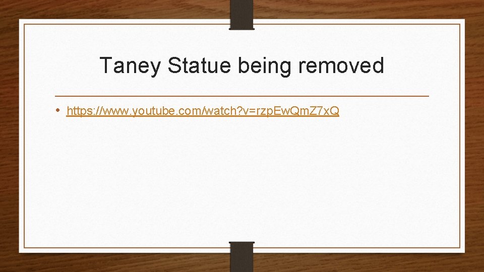 Taney Statue being removed • https: //www. youtube. com/watch? v=rzp. Ew. Qm. Z 7