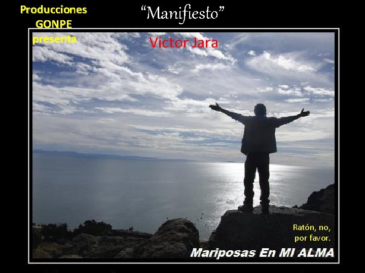 Producciones GONPE presenta “Manifiesto” Victor Jara Ratón, no, por favor. 