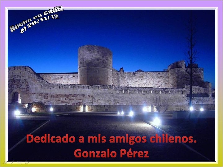 Dedicado a mis amigos chilenos. Gonzalo Pérez 