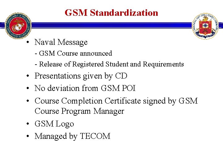 GSM Standardization • Naval Message - GSM Course announced - Release of Registered Student GSM Standardization • Naval Message - GSM Course announced - Release of Registered Student