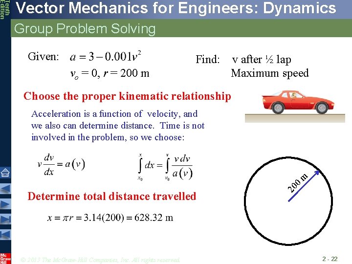 Group Problem Solving Given: vo = 0, r = 200 m Find: v after Group Problem Solving Given: vo = 0, r = 200 m Find: v after