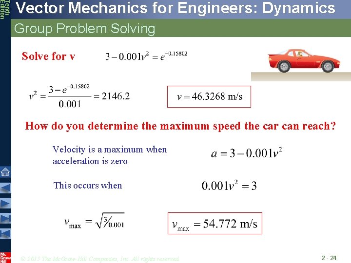 Tenth Edition Vector Mechanics for Engineers: Dynamics Group Problem Solving Solve for v How Tenth Edition Vector Mechanics for Engineers: Dynamics Group Problem Solving Solve for v How