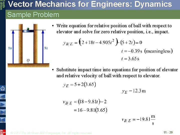 Tenth Edition Vector Mechanics for Engineers: Dynamics Sample Problem • Write equation for relative Tenth Edition Vector Mechanics for Engineers: Dynamics Sample Problem • Write equation for relative