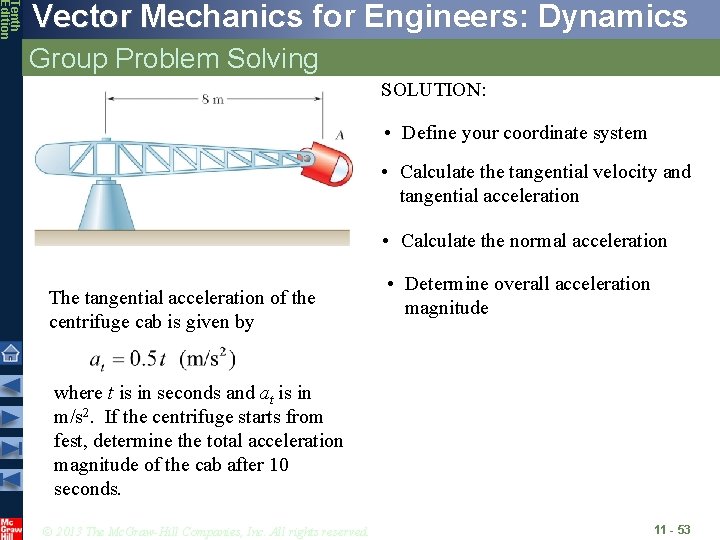 Tenth Edition Vector Mechanics for Engineers: Dynamics Group Problem Solving SOLUTION: • Define your Tenth Edition Vector Mechanics for Engineers: Dynamics Group Problem Solving SOLUTION: • Define your