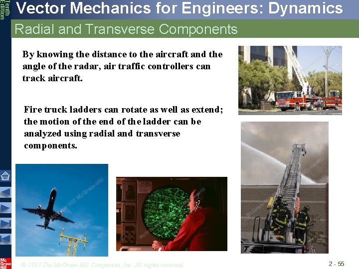 Tenth Edition Vector Mechanics for Engineers: Dynamics Radial and Transverse Components By knowing the Tenth Edition Vector Mechanics for Engineers: Dynamics Radial and Transverse Components By knowing the