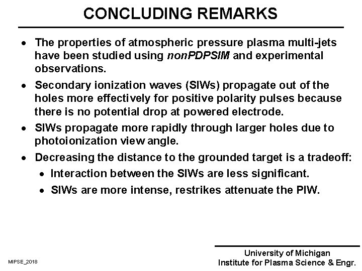 CONCLUDING REMARKS · The properties of atmospheric pressure plasma multi-jets have been studied using CONCLUDING REMARKS · The properties of atmospheric pressure plasma multi-jets have been studied using