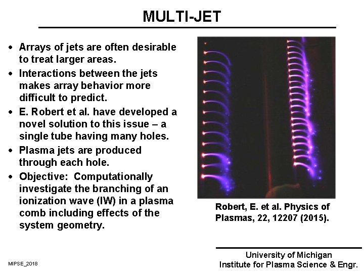 MULTI-JET · Arrays of jets are often desirable to treat larger areas. · Interactions MULTI-JET · Arrays of jets are often desirable to treat larger areas. · Interactions