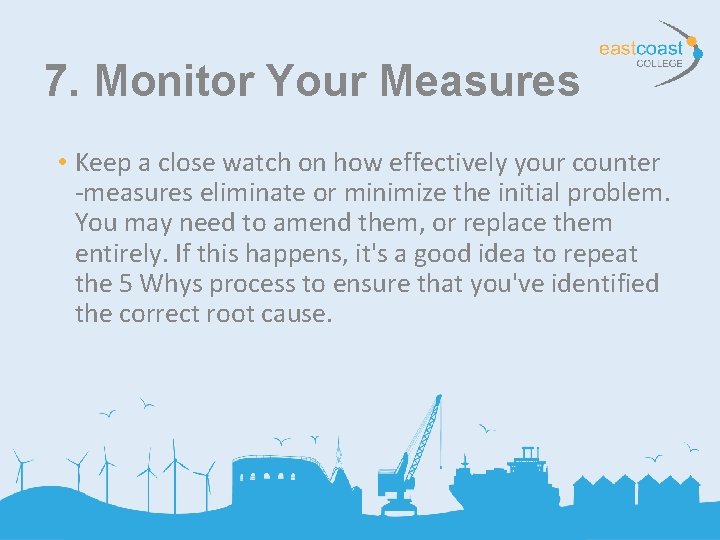 7. Monitor Your Measures • Keep a close watch on how effectively your counter 7. Monitor Your Measures • Keep a close watch on how effectively your counter