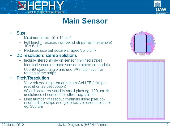 Main Sensor • Size – Maximum area: 10 x 10 cm 2 – Full