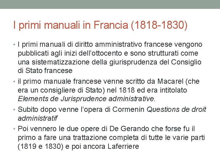 I primi manuali in Francia (1818 -1830) • I primi manuali di diritto amministrativo