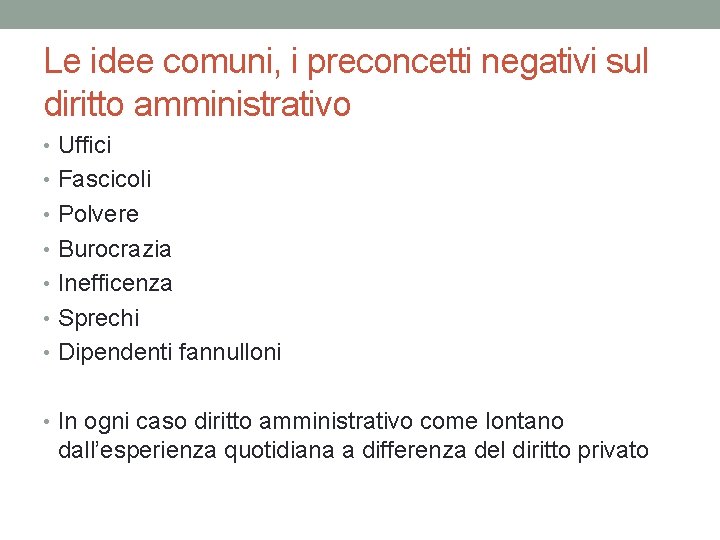 Le idee comuni, i preconcetti negativi sul diritto amministrativo • Uffici • Fascicoli •