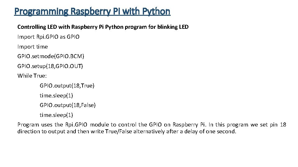 Programming Raspberry Pi with Python Controlling LED with Raspberry Pi Python program for blinking