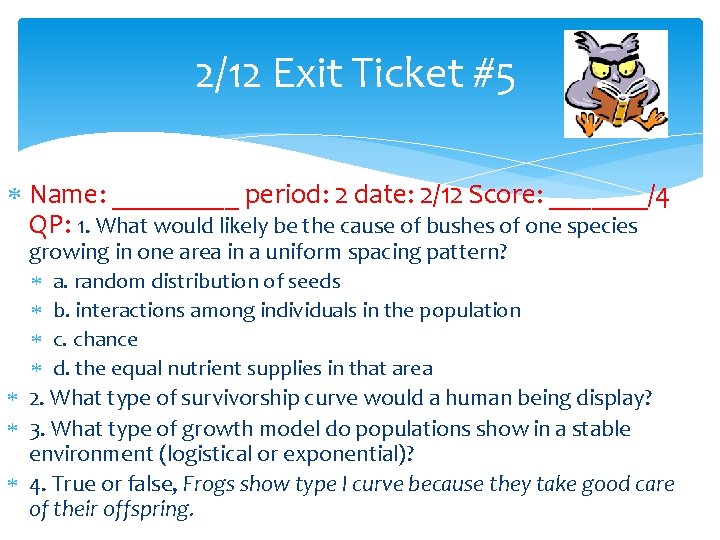2/12 Exit Ticket #5 Name: _____ period: 2 date: 2/12 Score: _______/4 QP: 1.