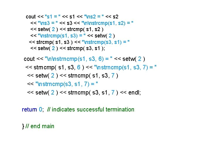 cout << "s 1 = " << s 1 << "ns 2 = "