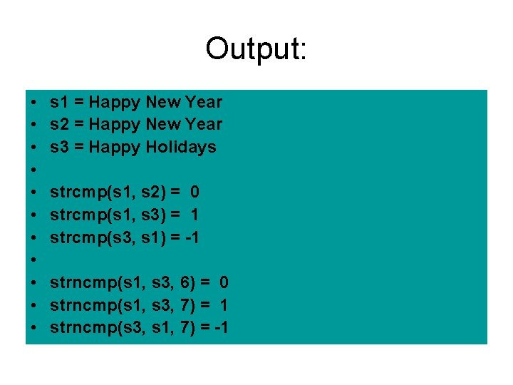 Output: • • • s 1 = Happy New Year s 2 = Happy