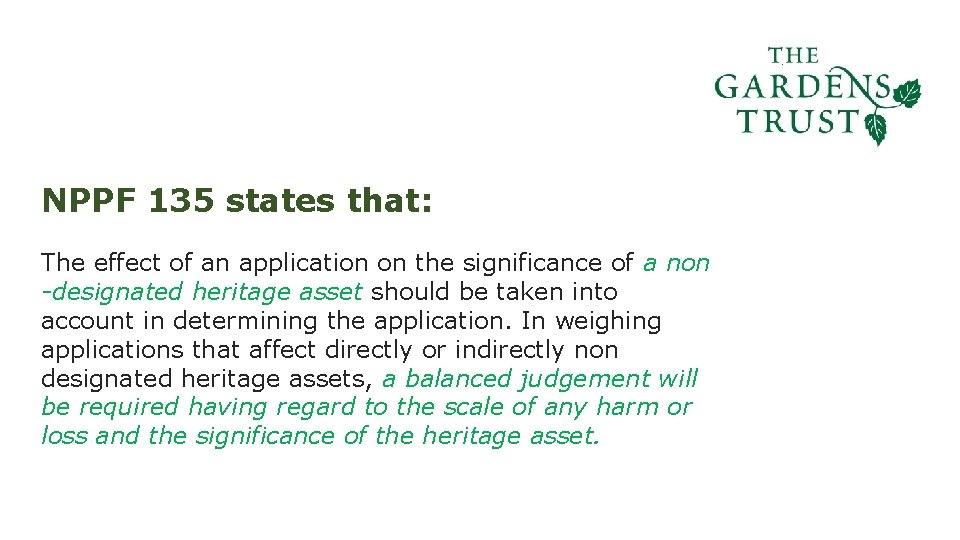 NPPF 135 states that: The effect of an application on the significance of a NPPF 135 states that: The effect of an application on the significance of a