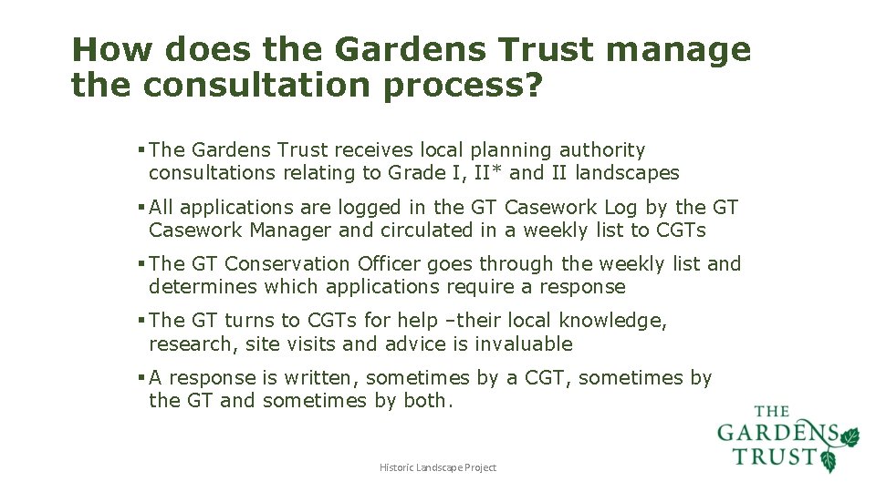 How does the Gardens Trust manage the consultation process? § The Gardens Trust receives How does the Gardens Trust manage the consultation process? § The Gardens Trust receives