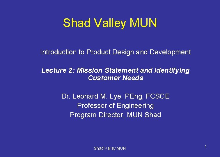 Shad Valley MUN Introduction to Product Design and Development Lecture 2: Mission Statement and