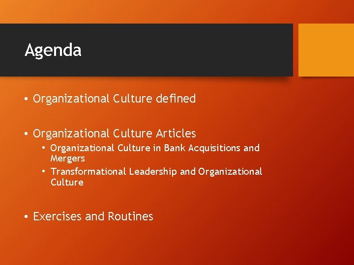 Agenda • Organizational Culture defined • Organizational Culture Articles • Organizational Culture in Bank