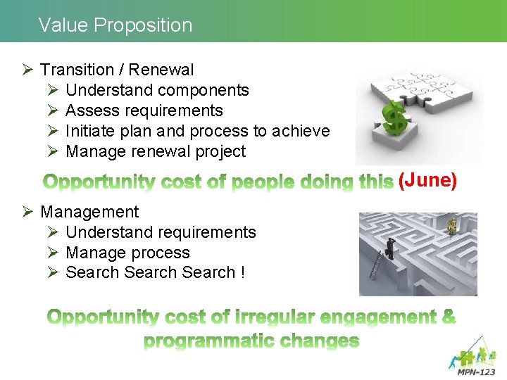 Value Proposition Ø Transition / Renewal Ø Understand components Ø Assess requirements Ø Initiate Value Proposition Ø Transition / Renewal Ø Understand components Ø Assess requirements Ø Initiate