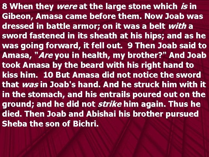 8 When they were at the large stone which is in Gibeon, Amasa came