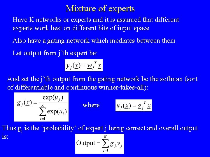 Mixture of experts Have K networks or experts and it is assumed that different Mixture of experts Have K networks or experts and it is assumed that different