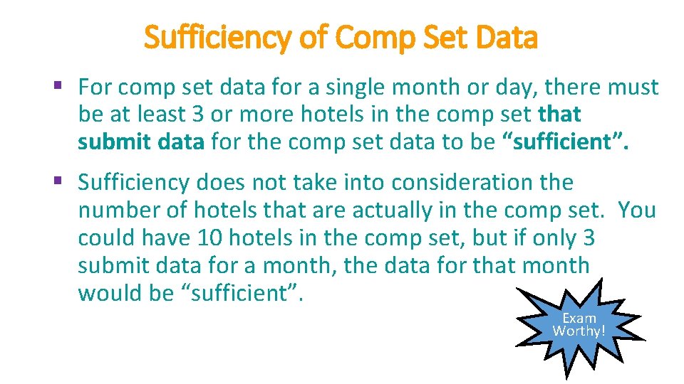 Sufficiency of Comp Set Data § For comp set data for a single month