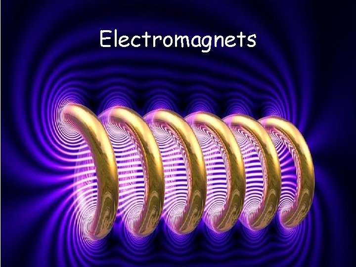 Electromagnets 