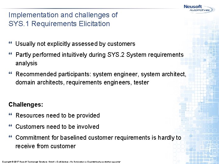 Implementation and challenges of SYS. 1 Requirements Elicitation } Usually not explicitly assessed by Implementation and challenges of SYS. 1 Requirements Elicitation } Usually not explicitly assessed by