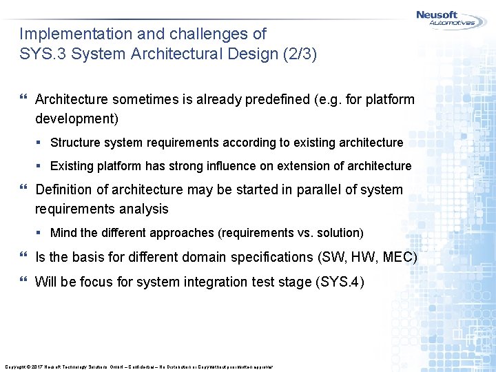 Implementation and challenges of SYS. 3 System Architectural Design (2/3) } Architecture sometimes is Implementation and challenges of SYS. 3 System Architectural Design (2/3) } Architecture sometimes is