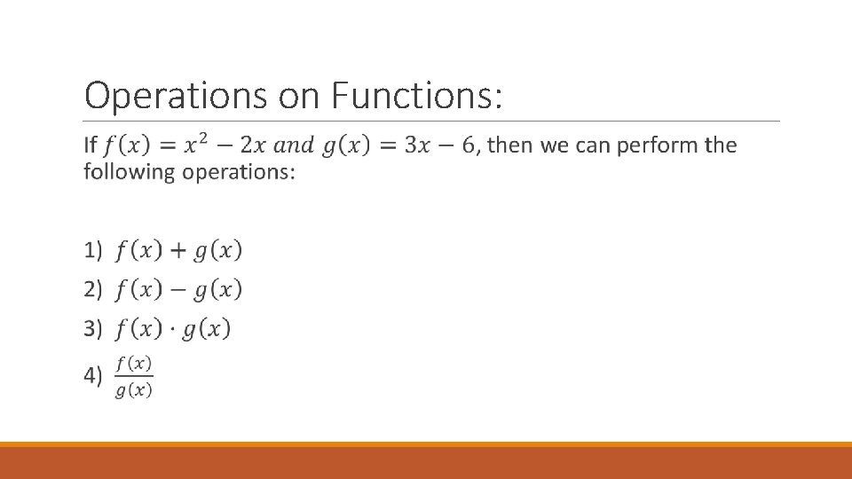 Operations on Functions: 
