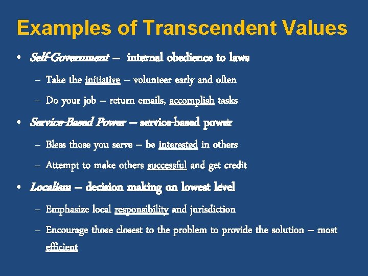 Examples of Transcendent Values • Self-Government – internal obedience to laws – Take the