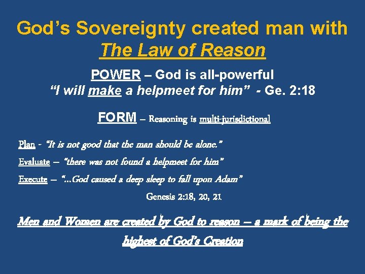 God’s Sovereignty created man with The Law of Reason POWER – God is all-powerful