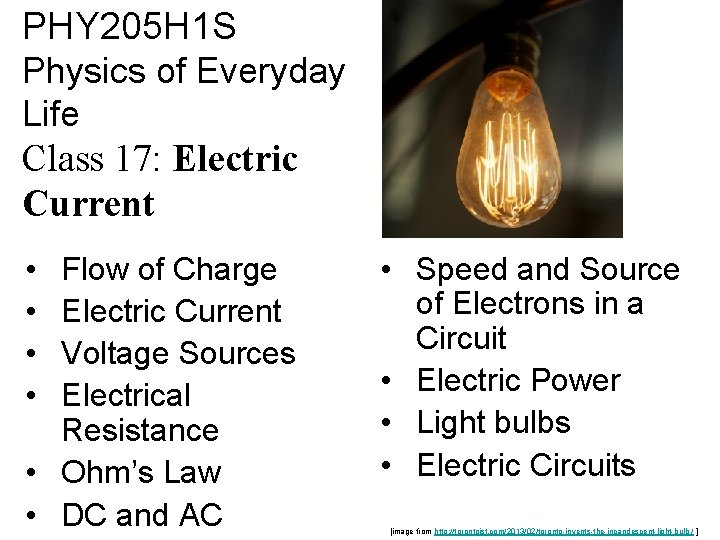 PHY 205 H 1 S Physics of Everyday Life Class 17: Electric Current •