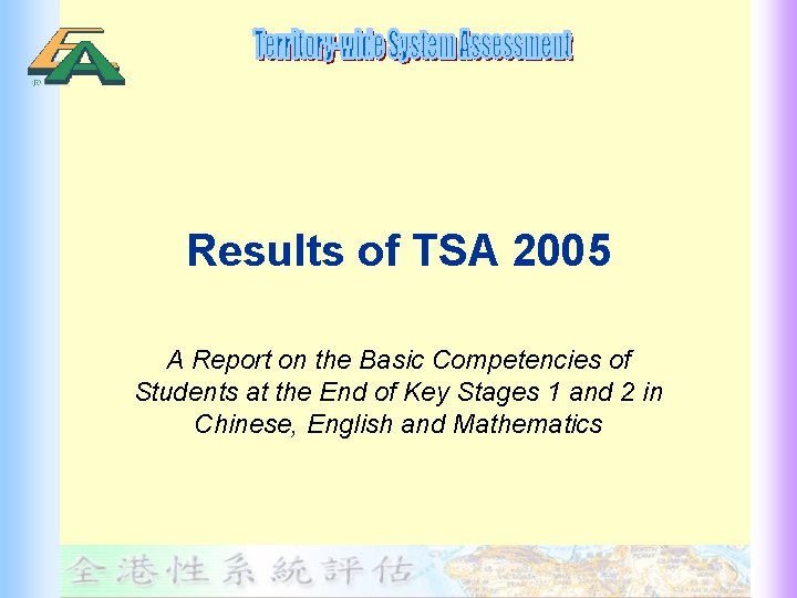 Results of TSA 2005 A Report on the Basic Competencies of Students at the