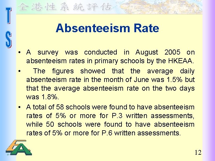 Absenteeism Rate • A survey was conducted in August 2005 on absenteeism rates in