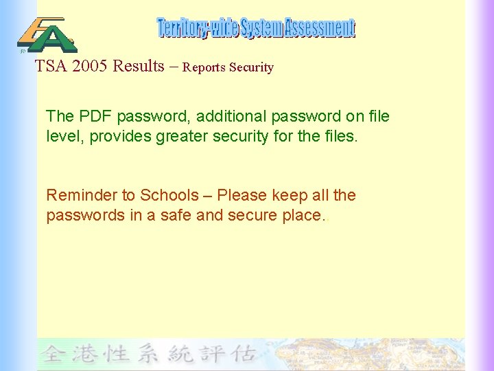 TSA 2005 Results – Reports Security The PDF password, additional password on file level,