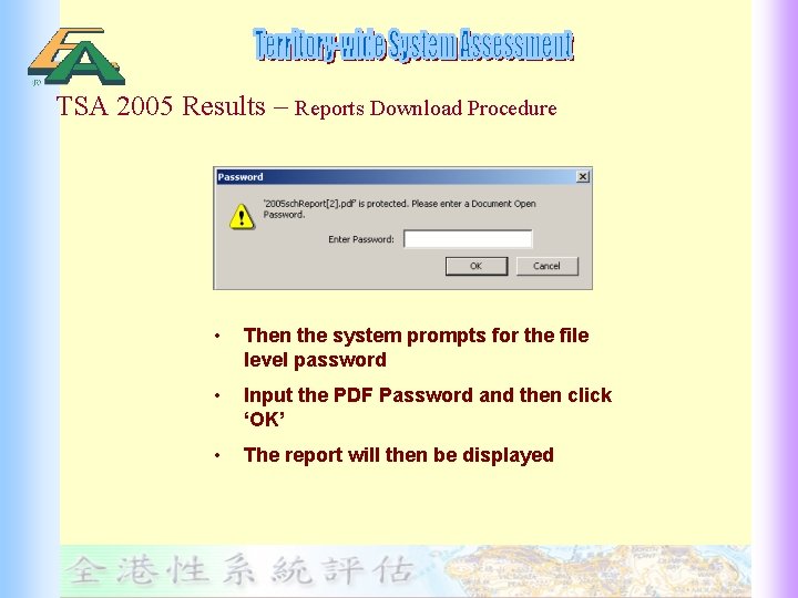 TSA 2005 Results – Reports Download Procedure • Then the system prompts for the