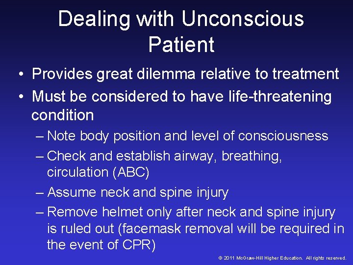 Dealing with Unconscious Patient • Provides great dilemma relative to treatment • Must be Dealing with Unconscious Patient • Provides great dilemma relative to treatment • Must be