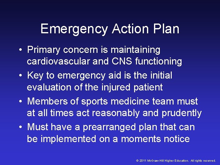 Emergency Action Plan • Primary concern is maintaining cardiovascular and CNS functioning • Key Emergency Action Plan • Primary concern is maintaining cardiovascular and CNS functioning • Key